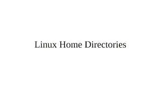 Linux Home Directories