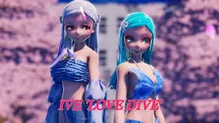 【MMD】◤ • IVE 아이브 'LOVE DIVE' • ◥