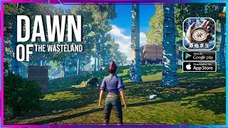 Dawn of The Wasteland - Open World Survival Gameplay MaxGraphics (Android/IOS)