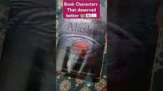 ALASKA Deserved better... Subscribe#booktube#reading#books #bookish #booktok