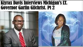 Kiyrax Davis WBKB News Anchor Interviews Michigan Lt. Governor: Garlin Gilchrist - Teacher Salaries.