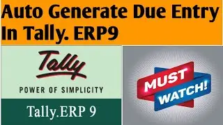 Auto Generate Due Entries in Tally ERP 9