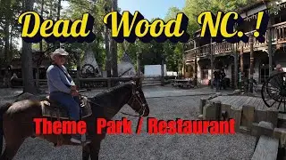 Hidden Gem In North Carolina: Deadwood Theme Park & Steakhouse