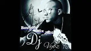 DJ VYBZ BOUYON 2020 MIX