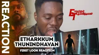 Etharkkum Thunindhavan REACTION #Suriya40 First Look | Happy Birthday Suriya