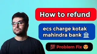 how to refund ecs charges kotak mahindra bank