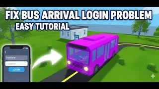 How to Fix Bus Arrival Login Problem