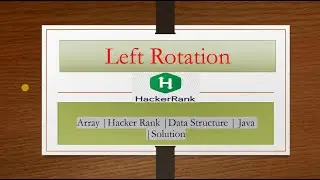 Left Rotation ,Arrays ,HackerRank Solving Left Rotation | Data Structure |Array Data Structure