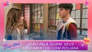 João fala sobre seus sentimentos com Poliana | Poliana Moça (16/09/22)