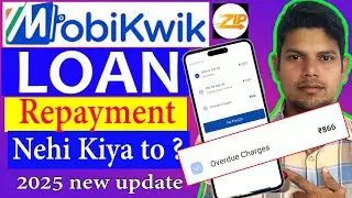 Mobikwik Loan Repayment Nahi Kiya to ? Mobikwik zip loan late payment charges |