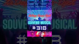 Musique souvenir / Music memories # 318