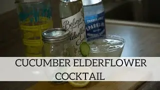 Cucumber Elderflower Cocktail