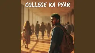 College Ka Pyar