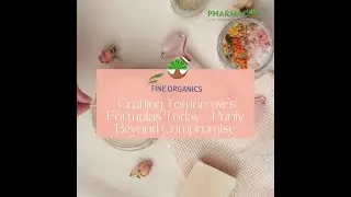 Discover the power of Fine Organics Multifunctional Green Ingredients - Pharmacos India