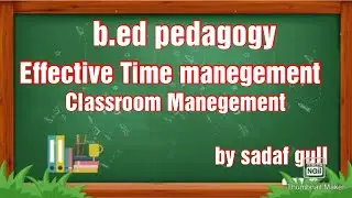 Effective time manegement/ classroom Manegement. P4