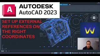Set up External References in AutoCAD 2023 on the right coordinates. (Tutorial)
