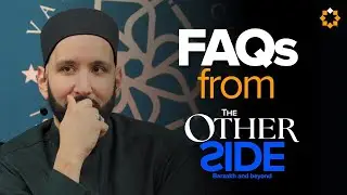 The Deeper Questions about Death, the Graves, and Barzakh | The Other Side  Dr  Omar Suleiman