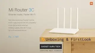 MI Router 3C_ India Unboxing_ everything you should know - Gadget Guru Tech