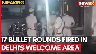 17 Bullet Rounds Fired in Delhi's Welcome Area | 1 Women Injured In Incident | NewsX