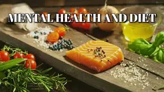MENTAL HEALTH AND DIET 