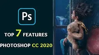 Top 7 Adobe Photoshop CC 2020 Features💯