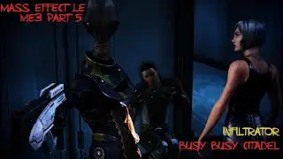 We're Gonna Be Here Often- Mass Effect 3 LE ME3 Part 5 (Gameplay/No Commentary)