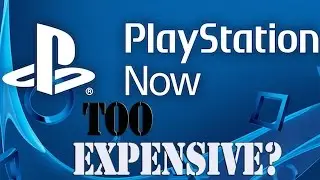 Playstation Now Too Expensive?