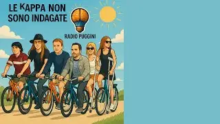 Le Kappa non sono indagate - Radio Puggini Summer Hit
