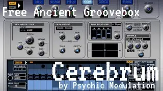 Free Ancient Groovebox - Cerebrum by Psychic Modulation (No Talking)