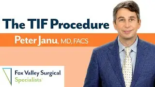 TIF Procedure for Heartburn/Reflux/GERD with Dr. Janu