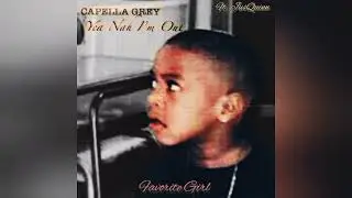 Capella Grey Ft. JusQuinn - Favorite Girl