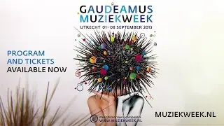 Gaudeamus Muziekweek 2013 - Trailer