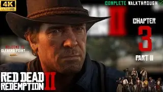 Red Dead Redemption 2 Chapter 3 – Full Walkthrough | 4K Gameplay 120fps (Part 2)