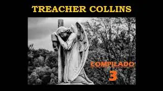 TREACHER COLLINS - Compilado 3 (AUDIO - 2024)