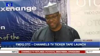 Official Launch Of FMDQ OTC - Channels TV Ticker Tape Launch Pt.2