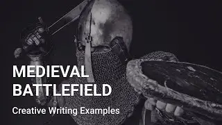 How to describe a Medieval battlefield - Story Setting Descriptions
