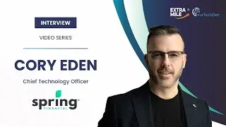 Transforming the Future of Finance through Quick Financing Access Ft. Spring Financial&rsquo;s Cory Eden