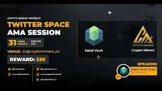 SAKAI VAULT X CRYPTO MINER AMA
