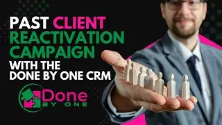 Easily Win Back Lost Clients with the Done by One CRM