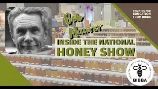 Inside the National Honey Show 🍯 - Bob Maurer