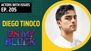 205. Diego Tinoco, Netflix's 'On My Block', 'Knights of the Zodiac'