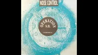 Noise Control - Operation S.B. (Clock Mix 1) 1989