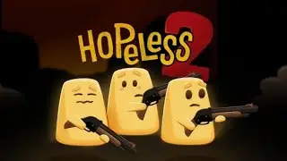 Hopeless 2, обзор игры (чуваки)