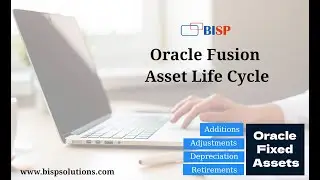 Oracle Fusion Fixed Asset | Oracle Fusion Asset Life Cycle | Getting Started with Fusion Fixed Asset