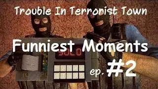 Trouble In Terrorist Town - FUNNIEST MOMENTS #2