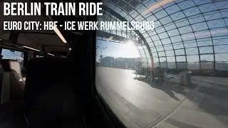 BERLIN TRAIN RIDE: CD Eurocity - HBF To ICE Werk Rummelsburg