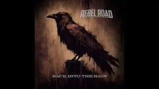 Back Into The Rain  Rebel Road
