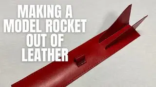 Insane DIY: Flying Model Rocket Built Entirely from Leather