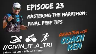 Mastering the Marathon: Final Prep Tips