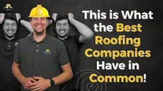 This is What the Best Roofing Companies Have in Common!